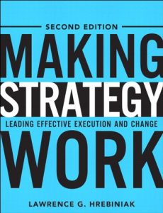 Descargar Making Strategy Work: Leading Effective Execution and Change pdf, epub, ebook