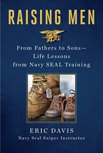 Descargar Raising Men: Lessons Navy SEALs Learned from Their Training and Taught to Their Sons pdf, epub, ebook