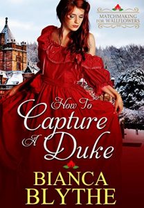 Descargar How to Capture a Duke (Matchmaking for Wallflowers Book 1) (English Edition) pdf, epub, ebook