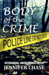 Descargar Body of the Crime: A Chip Palmer Forensic Mystery (English Edition) pdf, epub, ebook