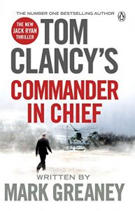 Descargar Tom Clancy’s Commander-in-Chief: A Jack Ryan Novel pdf, epub, ebook