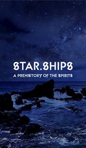 Descargar Star.Ships: A Prehistory of the Spirits (English Edition) pdf, epub, ebook