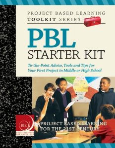 Descargar Project Based Learning (PBL) Starter Kit: To-the-Point Advice, Tools and Tips for Your First Project in Middle or High School (English Edition) pdf, epub, ebook