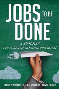 Descargar Jobs to Be Done: A Roadmap for Customer-Centered Innovation pdf, epub, ebook