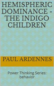 Descargar Hemispheric Dominance – The Indigo Children: Power Thinking Series: behavior (Series IV Book 1) (English Edition) pdf, epub, ebook