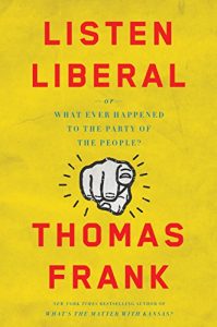 Descargar Listen, Liberal: Or, What Ever Happened to the Party of the People? pdf, epub, ebook