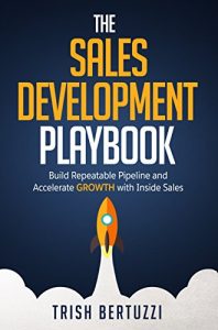 Descargar The Sales Development Playbook: Build Repeatable Pipeline and Accelerate Growth with Inside Sales (English Edition) pdf, epub, ebook