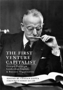 Descargar The First Venture Capitalist: Georges Doriot on Leadership, Capital, and Business Organization pdf, epub, ebook