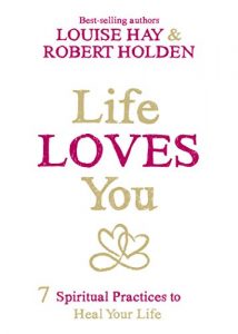 Descargar Life Loves You: 7 Spiritual Practices to Heal Your Life pdf, epub, ebook
