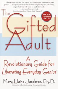 Descargar The Gifted Adult: A Revolutionary Guide for Liberating Everyday Genius(tm) pdf, epub, ebook
