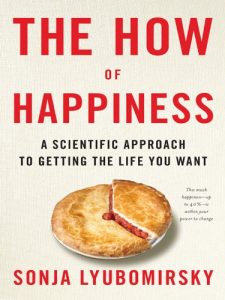 Descargar The How of Happiness: A New Approach to Getting the Life You Want pdf, epub, ebook