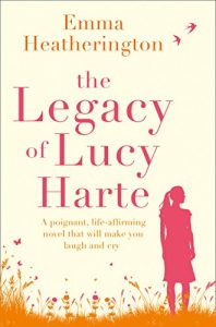 Descargar The Legacy of Lucy Harte: A poignant, life-affirming novel that will make you laugh and cry pdf, epub, ebook
