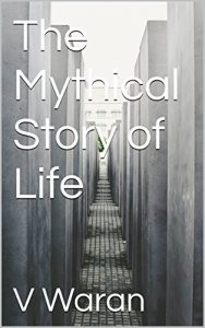 Descargar The Mythical Story of Life (English Edition) pdf, epub, ebook