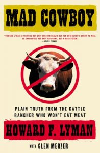Descargar Mad Cowboy: Plain Truth from the Cattle Rancher Who Won’t Eat Meat (English Edition) pdf, epub, ebook