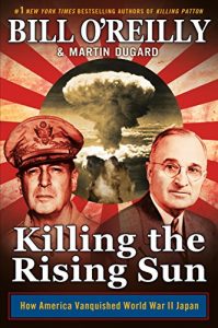Descargar Killing the Rising Sun: How America Vanquished World War II Japan (English Edition) pdf, epub, ebook