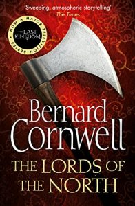 Descargar The Lords of the North (The Last Kingdom Series, Book 3) (The Warrior Chronicles/Saxon Stories) pdf, epub, ebook