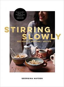 Descargar Stirring Slowly: Recipes to Restore and Revive pdf, epub, ebook