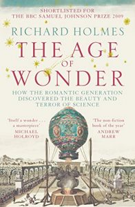 Descargar The Age of Wonder: How the Romantic Generation Discovered the Beauty and Terror of Science pdf, epub, ebook