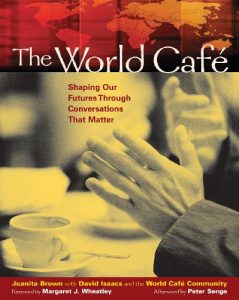 Descargar The World Café: Shaping Our Futures Through Conversations That Matter pdf, epub, ebook