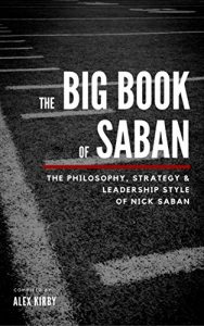 Descargar The Big Book Of Saban: The Philosophy, Strategy & Leadership Style of Nick Saban (English Edition) pdf, epub, ebook