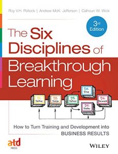 Descargar The Six Disciplines of Breakthrough Learning: How to Turn Training and Development into Business Results pdf, epub, ebook