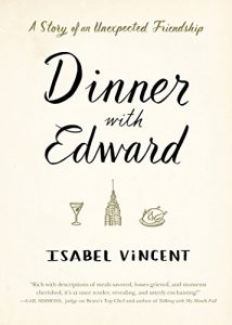 Descargar Dinner with Edward: A Story of an Unexpected Friendship (English Edition) pdf, epub, ebook