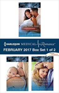Descargar Harlequin Medical Romance February 2017 – Box Set 1 of 2: Their Meant-to-Be BabyA Mommy for His BabyThe Nurse and the Single Dad pdf, epub, ebook