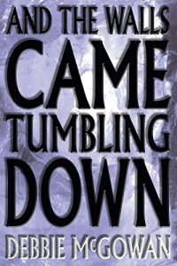 Descargar And The Walls Came Tumbling Down (English Edition) pdf, epub, ebook