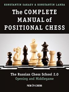 Descargar The Complete Manual of Positional Chess: The Russian Chess School 2.0 – Opening and Middlegame pdf, epub, ebook