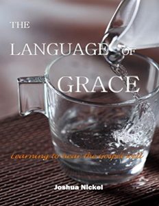 Descargar The Language of Grace: Learning to Hear the Gospel Well pdf, epub, ebook
