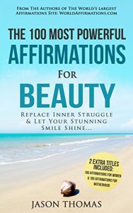 Descargar Affirmation | The 100 Most Powerful Affirmations for Beauty | 2 Amazing Affirmative Bonus Books Included for Women  & Motherhood: Replace Inner Struggle … Your Stunning Smile Shine (English Edition) pdf, epub, ebook