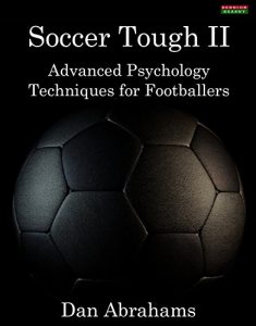 Descargar Soccer Tough 2: Advanced Psychology Techniques for Footballers (English Edition) pdf, epub, ebook