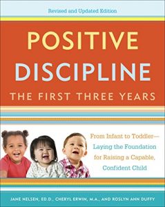 Descargar Positive Discipline: The First Three Years, Revised and Updated Edition: From Infant to Toddler–Laying the Foundation for Raising a Capable, Confident Child pdf, epub, ebook