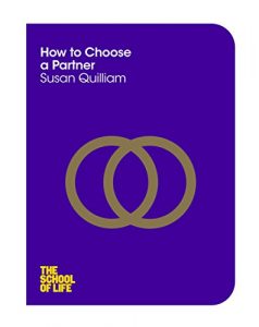 Descargar How to Choose a Partner (The School of Life Book 5) (English Edition) pdf, epub, ebook