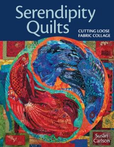 Descargar Serendipity Quilts: Cutting Loose Fabric Collage pdf, epub, ebook
