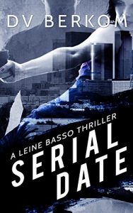 Descargar Serial Date: A Leine Basso Thriller (#1) (English Edition) pdf, epub, ebook