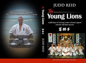 Descargar The Young Lions: 1,000 Days of Training Under a Karate Legend and the 100-Man Kumite (English Edition) pdf, epub, ebook