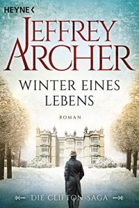 Descargar Winter eines Lebens: Die Clifton Saga 7 – Roman (Die Clifton-Saga) (German Edition) pdf, epub, ebook