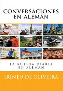 Descargar Conversaciones en alemán: La rutina diaria en alemán (German Edition) pdf, epub, ebook