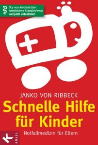Descargar Schnelle Hilfe für Kinder: Notfallmedizin für Eltern – Das von Kinderärzten empfohlene Standardwerk komplett aktualisiert (German Edition) pdf, epub, ebook