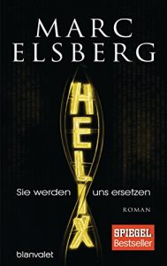 Descargar HELIX – Sie werden uns ersetzen: Roman (German Edition) pdf, epub, ebook