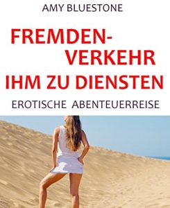 Descargar Fremden-Verkehr – Ihm zu Diensten: Erotische Abenteuerreise (German Edition) pdf, epub, ebook