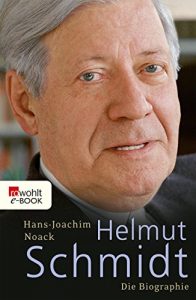 Descargar Helmut Schmidt: Die Biographie (German Edition) pdf, epub, ebook