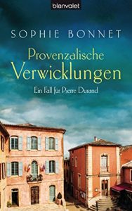 Descargar Provenzalische Verwicklungen: Ein Fall für Pierre Durand (Die Pierre Durand Bände) pdf, epub, ebook