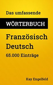 Descargar Das umfassende Wörterbuch Französisch-Deutsch: 65.000 Einträge (Umfassende Wörterbücher 16) (German Edition) pdf, epub, ebook