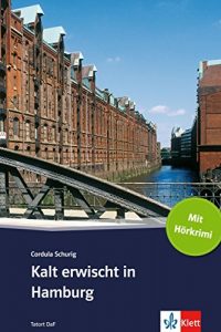 Descargar Kalt erwischt in Hamburg: Deutsche Lektüre für das GER-Niveau A2 mit eingebundenem Audio-File (TATORT DaF) (German Edition) pdf, epub, ebook