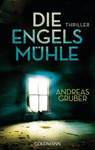 Descargar Die Engelsmühle: Peter Hogart 2 – Thriller (German Edition) pdf, epub, ebook