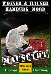Descargar Mausetot: Wegner & Hauser: Hamburg: Mord (German Edition) pdf, epub, ebook