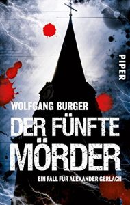 Descargar Der fünfte Mörder: Ein Fall für Alexander Gerlach (Alexander-Gerlach-Reihe) pdf, epub, ebook