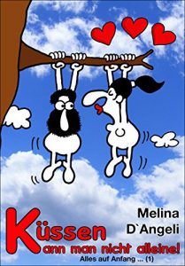 Descargar Alles auf Anfang …: Küssen kann man nicht alleine (1) (German Edition) pdf, epub, ebook